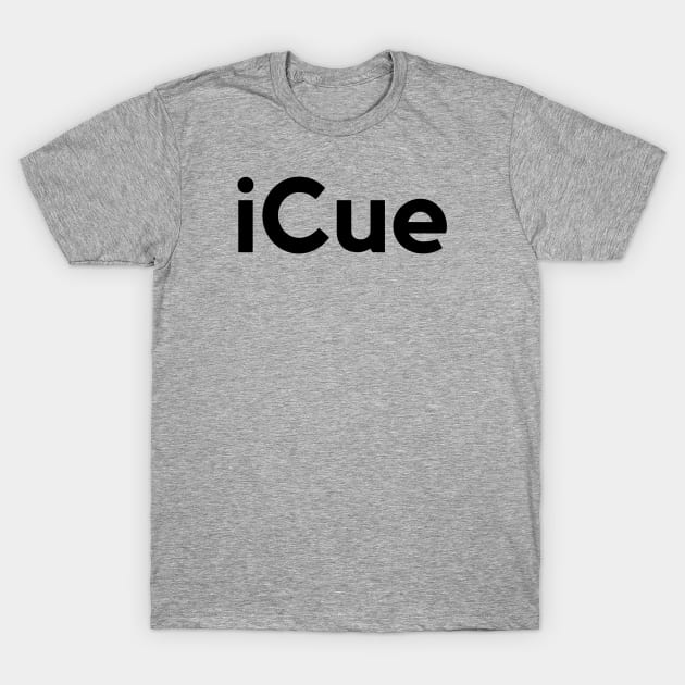 iCue T-Shirt by MessageOnApparel